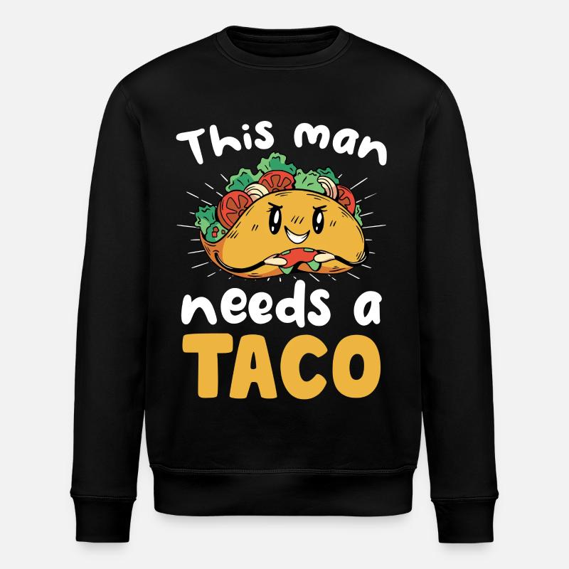 This man needs a taco - Stanley/Stella ROLLER Unisex Organic Sweatshirt - black