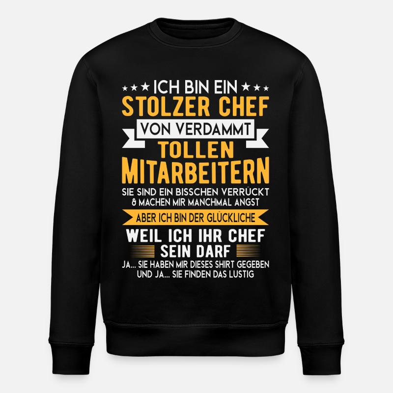 Stolzer Chef Von Verrückten Mitarbeitern - Stanley/Stella Unisex Bio-Sweatshirt ROLLER - Schwarz