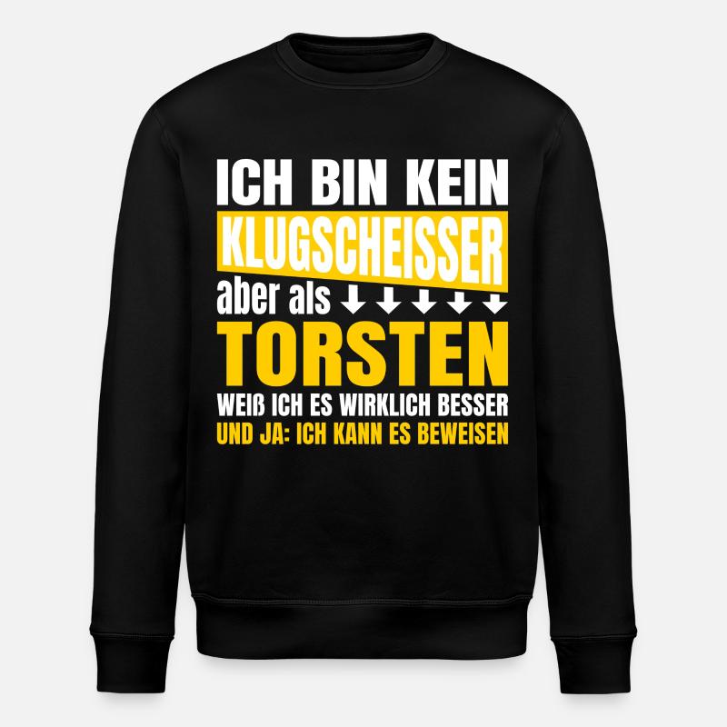 Ich bin kein Klugscheisser Torsten - Stanley/Stella Unisex Bio-Sweatshirt ROLLER - Schwarz