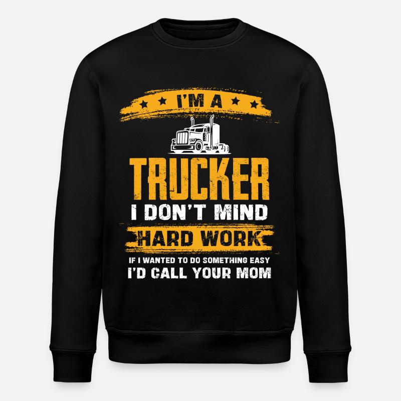 Trucker Humor Harte Arbeit - Stanley/Stella Unisex Bio-Sweatshirt ROLLER - Schwarz