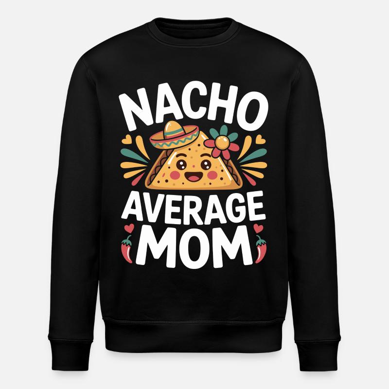 Nacho Maman Moyenne Drôle - Sweat bio ROLLER Stanley/Stella Unisexe - noir