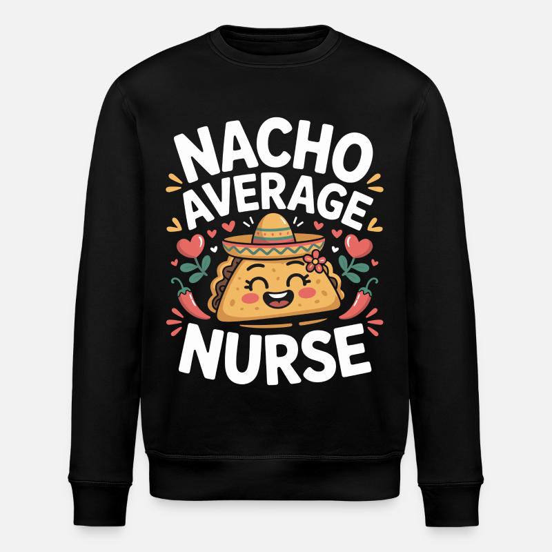 Nacho Average Nurse Humour Design - Sweat bio ROLLER Stanley/Stella Unisexe - noir