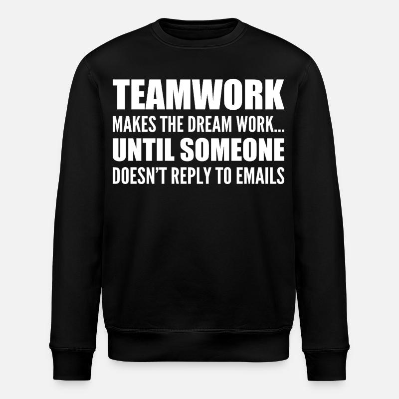 Teamwork... without email response - Stanley/Stella ROLLER Unisex Organic Sweatshirt - black