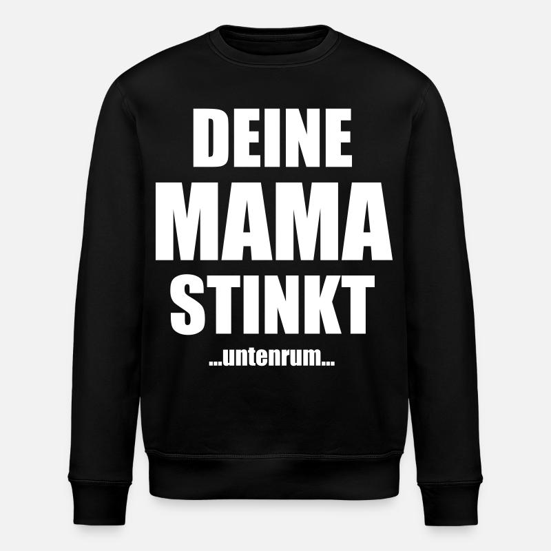 Deine Mama stinkt untenrum Spruch - Stanley/Stella Unisex Bio-Sweatshirt ROLLER - Schwarz