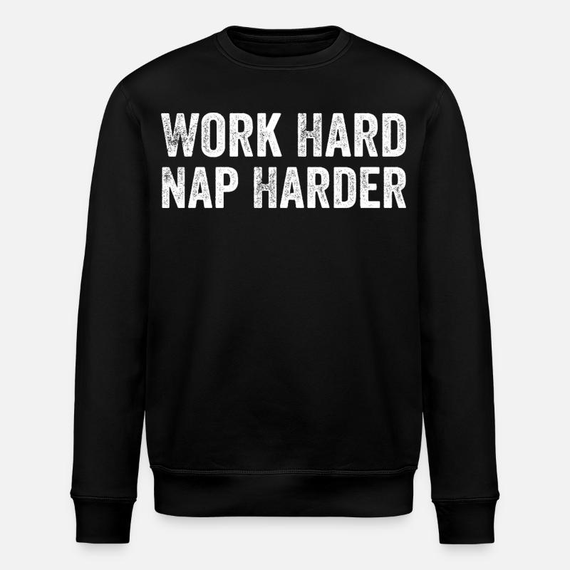 Work hard, Nap harder - Stanley/Stella ROLLER Unisex Organic Sweatshirt - black
