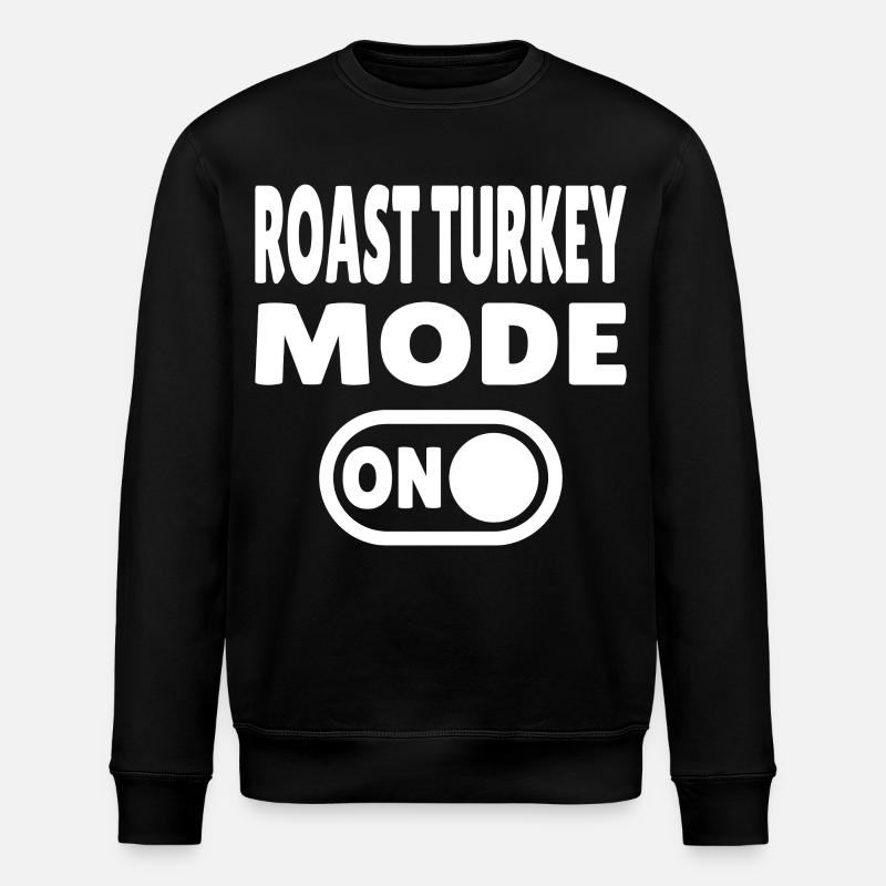Roast Turkey Mode ON  - Stanley/Stella Unisex Bio-Sweatshirt ROLLER - Schwarz