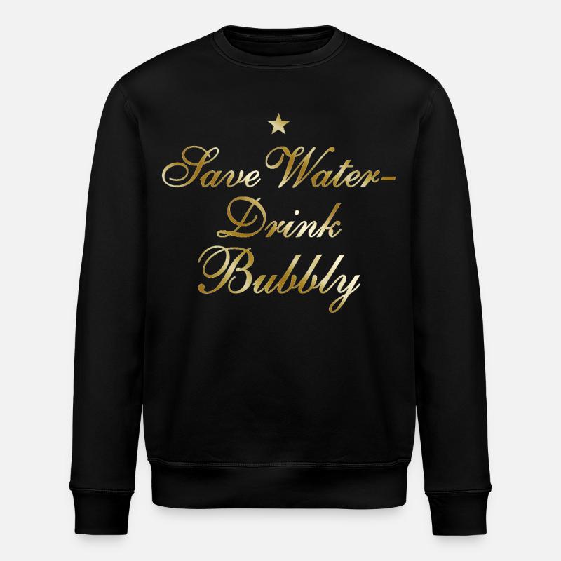 Save Water Drink Bubbly - Stanley/Stella Unisex Bio-Sweatshirt ROLLER - Schwarz