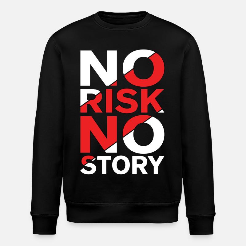 No Risk No Story - Stanley/Stella ROLLER Unisex Organic Sweatshirt - black