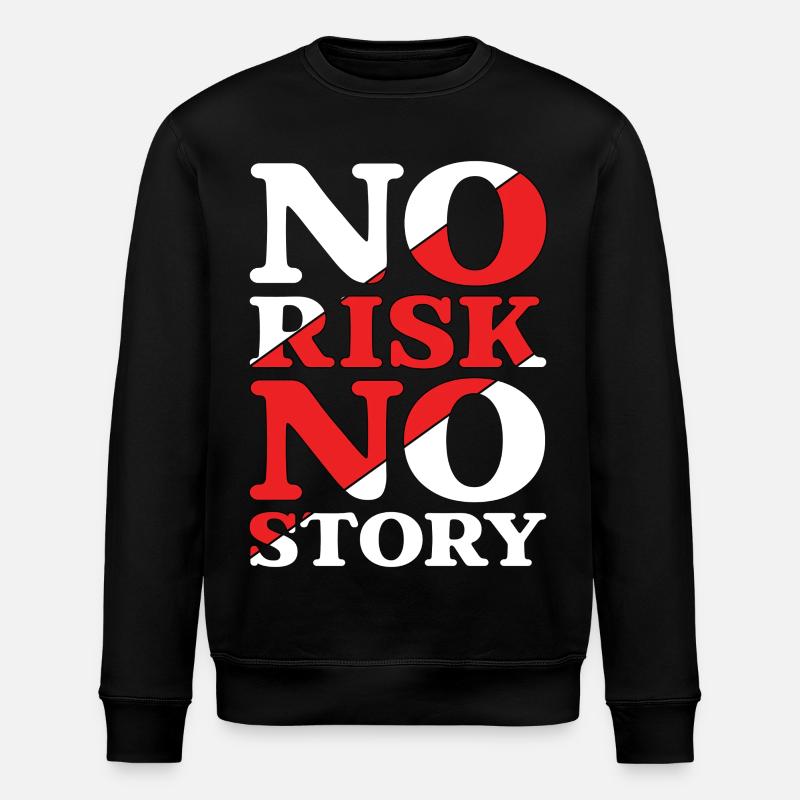 No Risk No Story - Stanley/Stella ROLLER Unisex Organic Sweatshirt - black