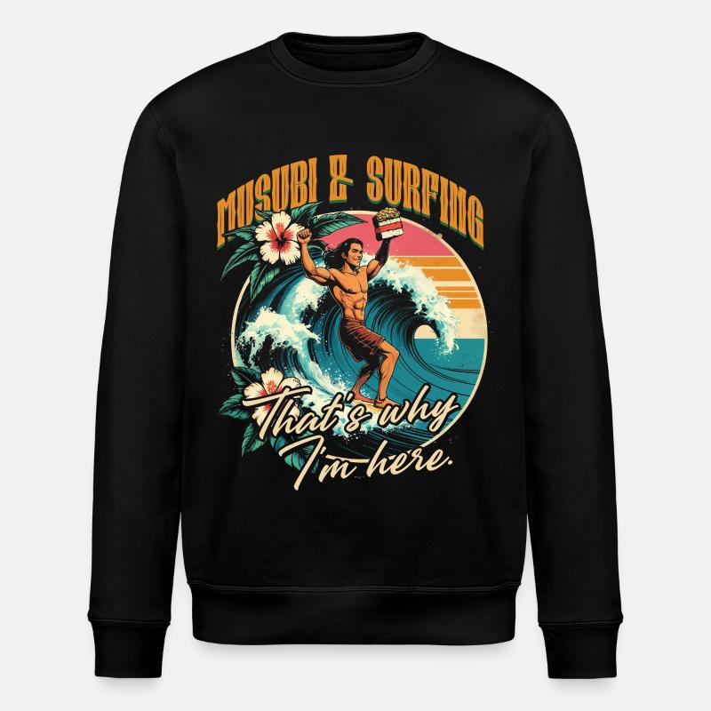 Musubi & Surfing Thats Why I'm Here - Stanley/Stella Unisex Bio-Sweatshirt ROLLER - Schwarz