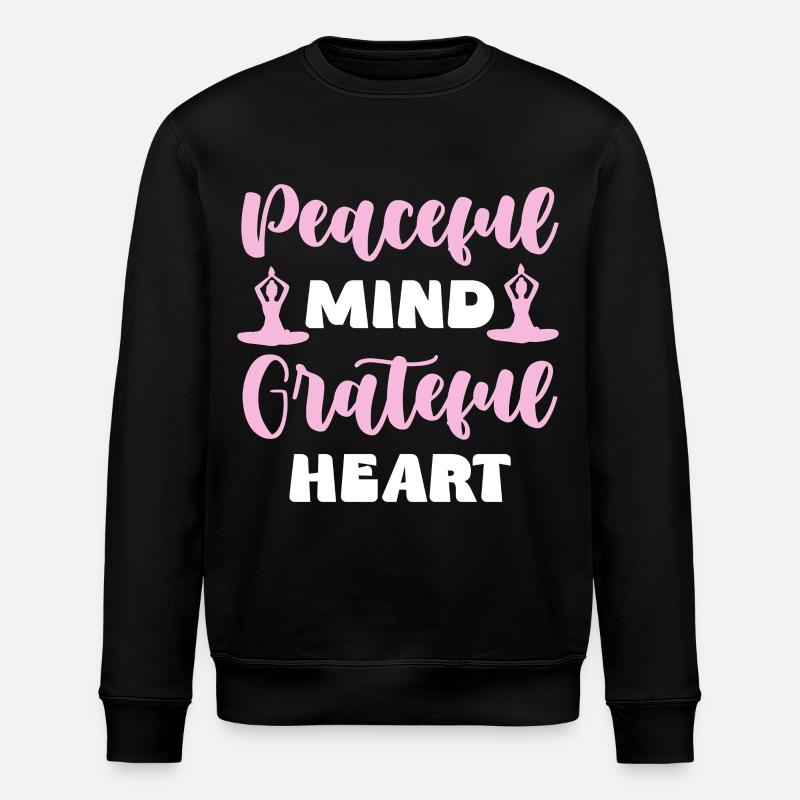 Peaceful Mind Grateful Heart - Stanley/Stella ROLLER Unisex Organic Sweatshirt - black