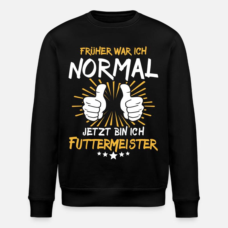 Futtermeister Spruch - Stanley/Stella Unisex Bio-Sweatshirt ROLLER - Schwarz