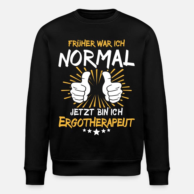 Occupational therapist Spruch - Stanley/Stella ROLLER Unisex Organic Sweatshirt - black