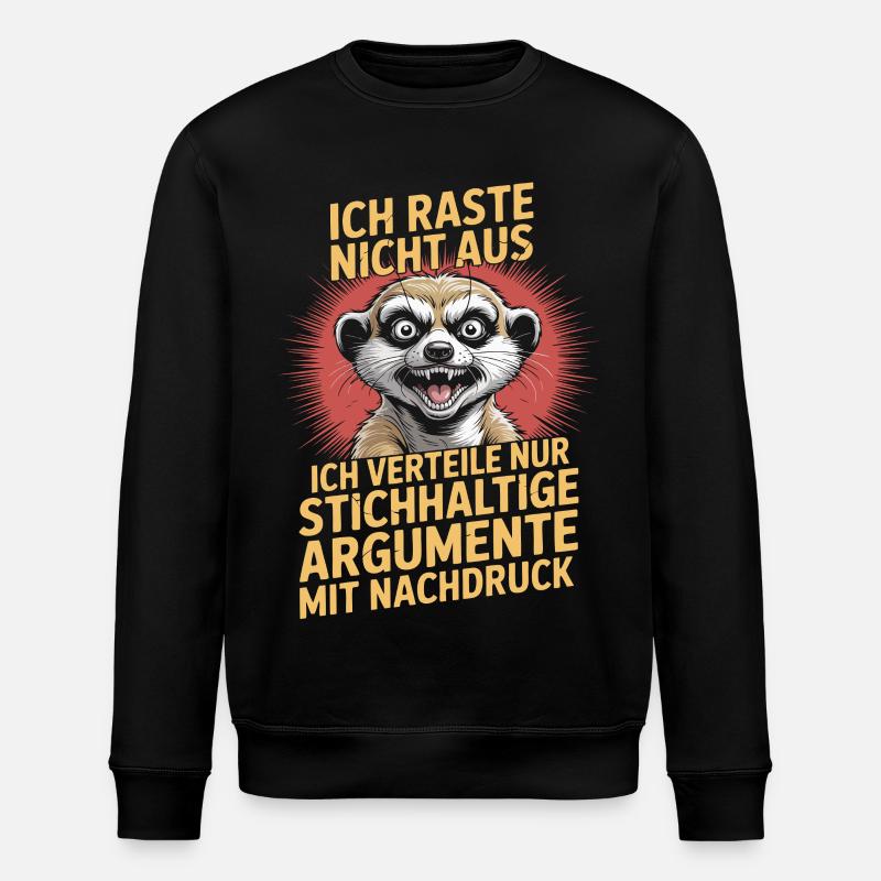 Meerkat Valid Arguments Gag - Stanley/Stella ROLLER Unisex Organic Sweatshirt - black