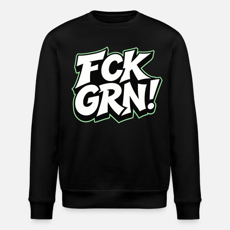 Lettrage de déclaration FCK GRN - Sweat bio ROLLER Stanley/Stella Unisexe - noir