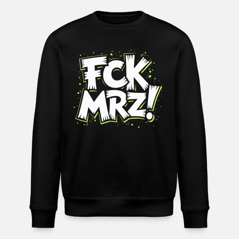 FCK Mar Political Protest Slogan - Stanley/Stella ROLLER Unisex Organic Sweatshirt - black