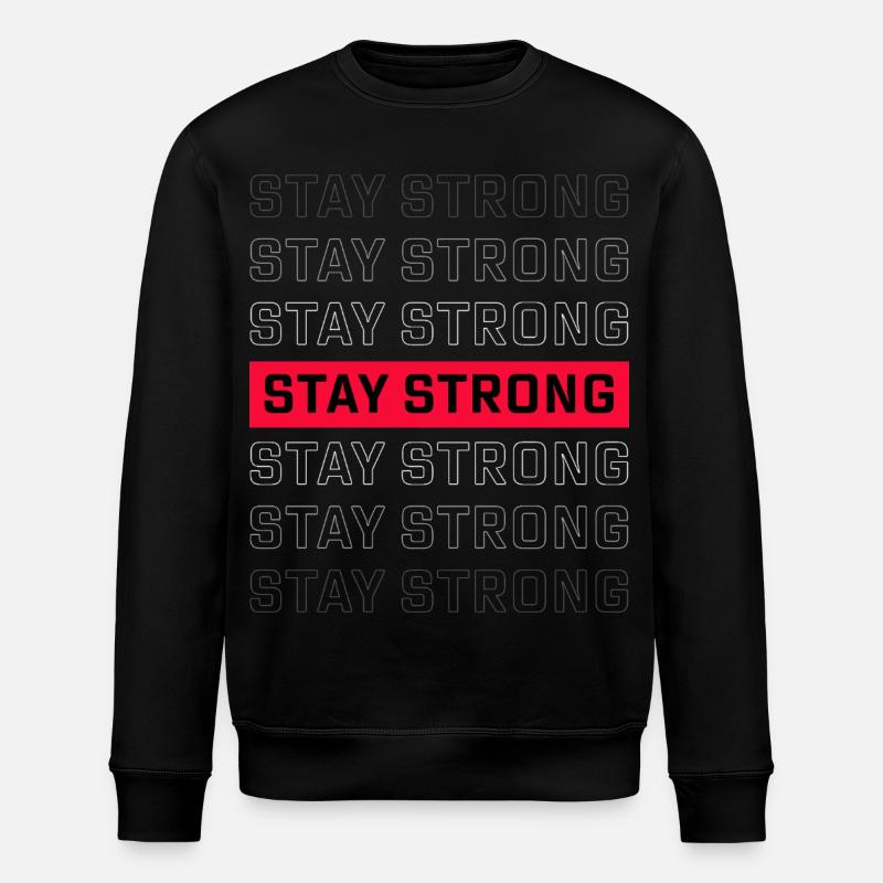 STAY STRONG – Starkes Statement Design - Stanley/Stella Unisex Bio-Sweatshirt ROLLER - Schwarz
