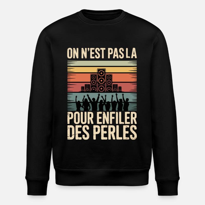We're not here to string pearls - Stanley/Stella ROLLER Unisex Organic Sweatshirt - black