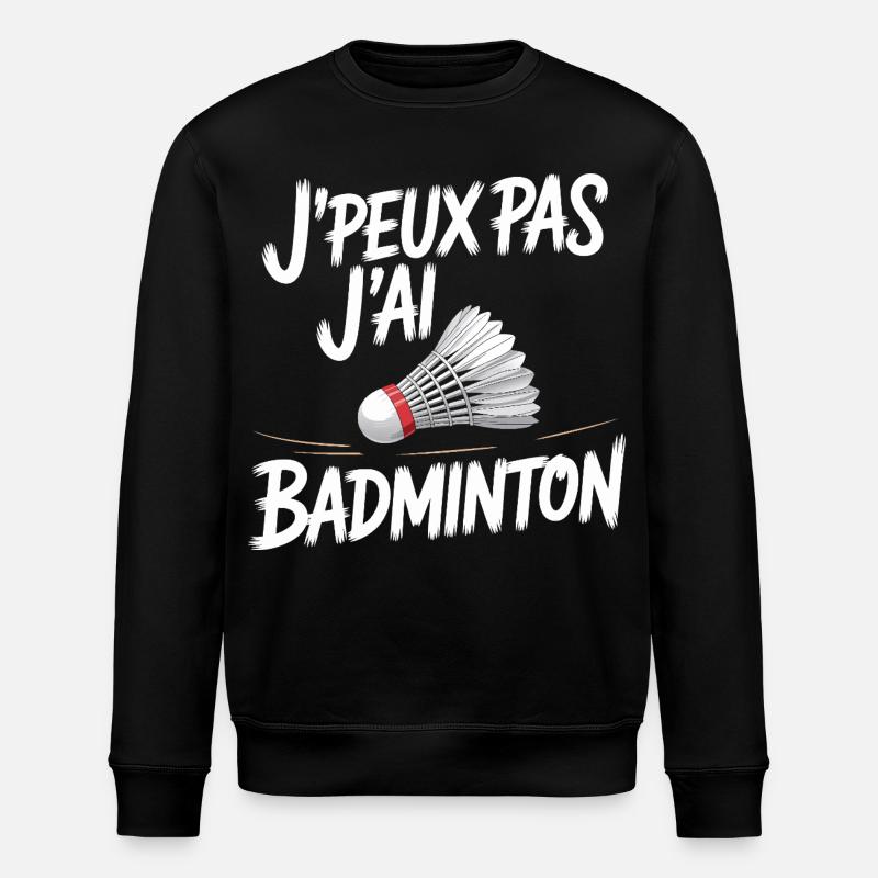 Das geht nicht, ich spiele Badminton. - Stanley/Stella Unisex Bio-Sweatshirt ROLLER - Schwarz