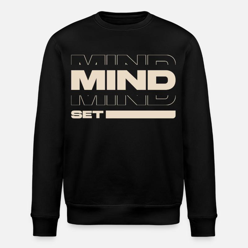 Mindset – Motivation & Success Mentality Statement - Stanley/Stella ROLLER Unisex Organic Sweatshirt - black