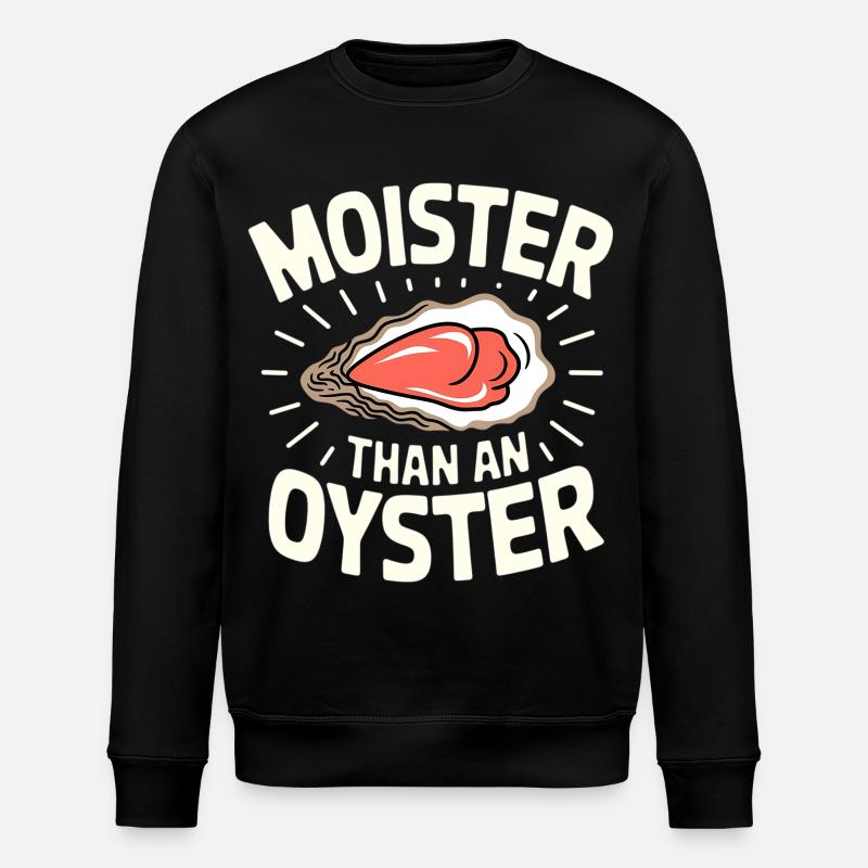 Moister als Auster – Wortwitz-Design - Stanley/Stella Unisex Bio-Sweatshirt ROLLER - Schwarz
