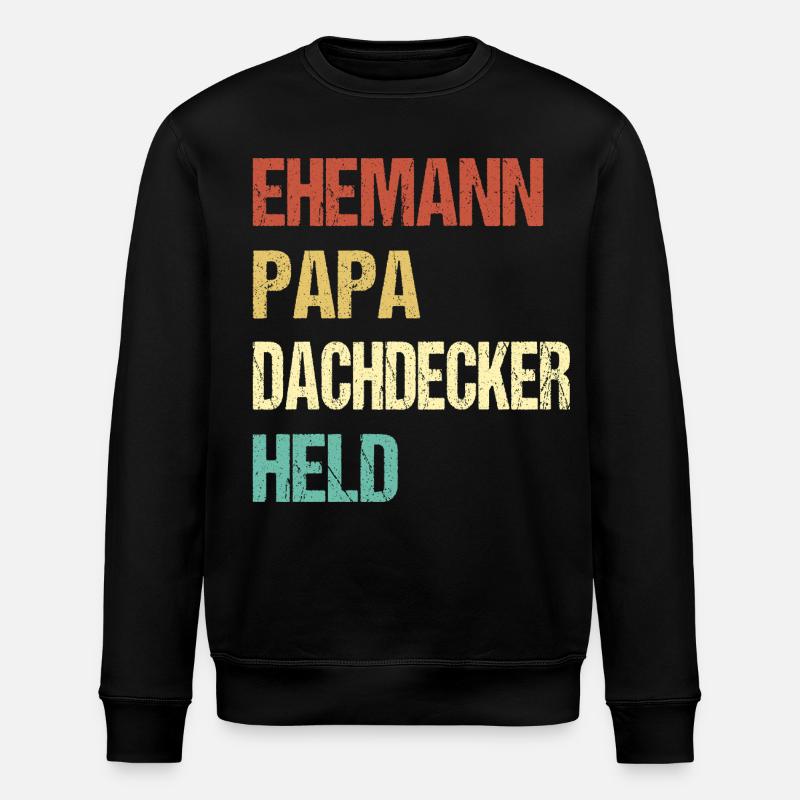 Roofer Dad - Stanley/Stella ROLLER Unisex Organic Sweatshirt - black