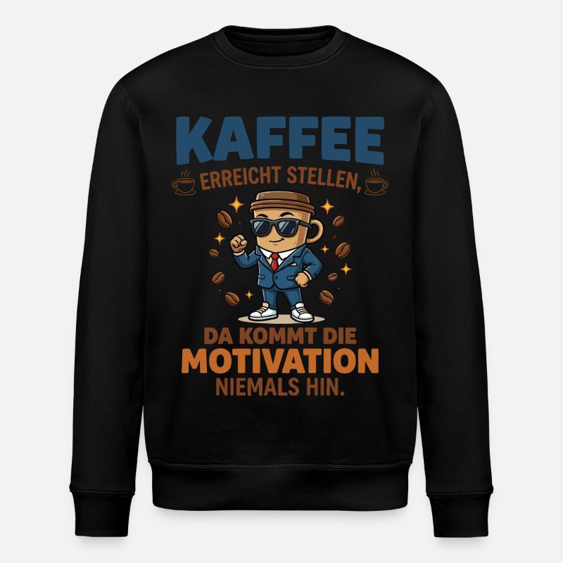 Coffee vs. Motivation – Fun Business Design - Stanley/Stella ROLLER Unisex Organic Sweatshirt - black