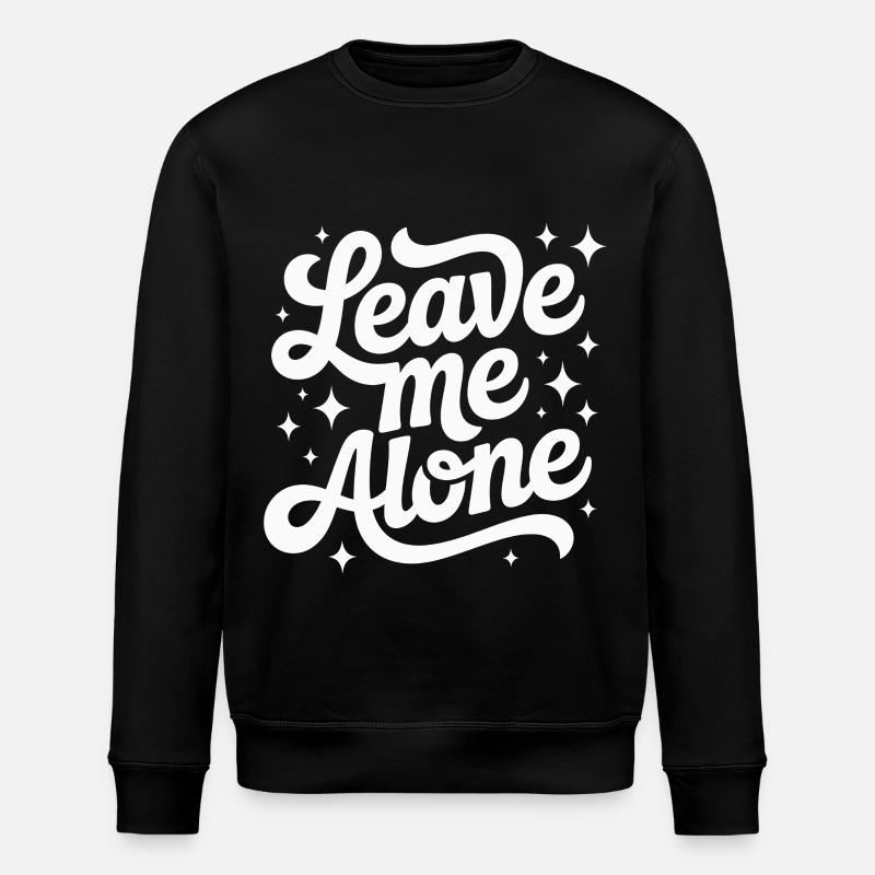 Laisse-moi tranquille - Sweat bio ROLLER Stanley/Stella Unisexe - noir