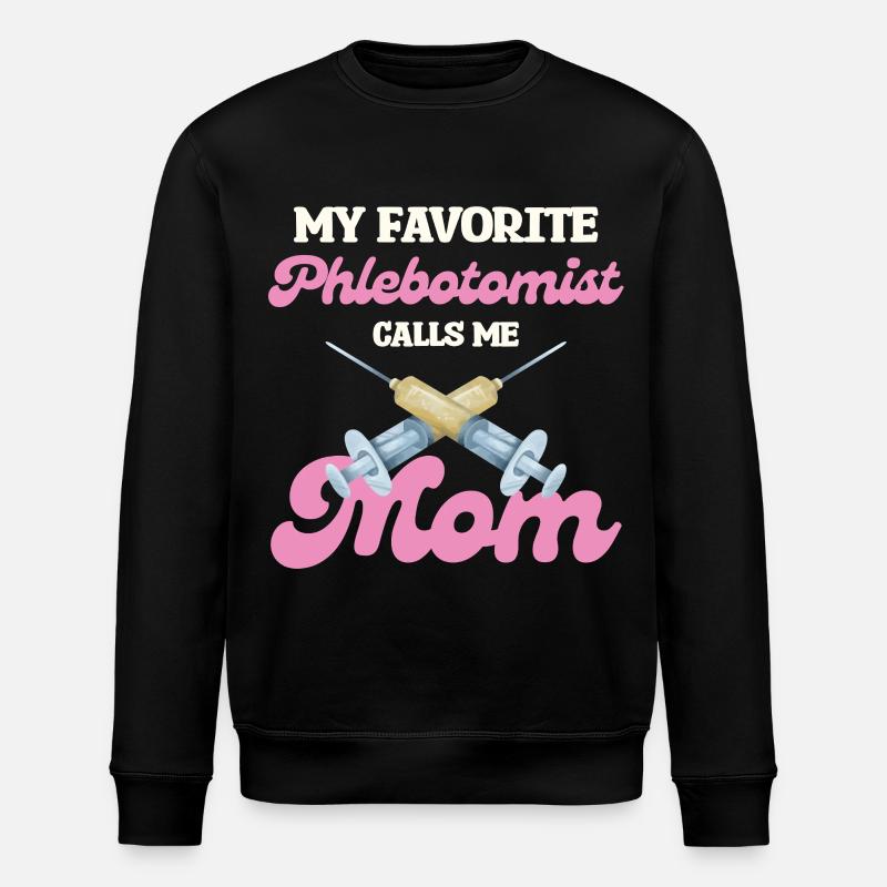 Ma mère phlébotomiste préférée - Sweat bio ROLLER Stanley/Stella Unisexe - noir