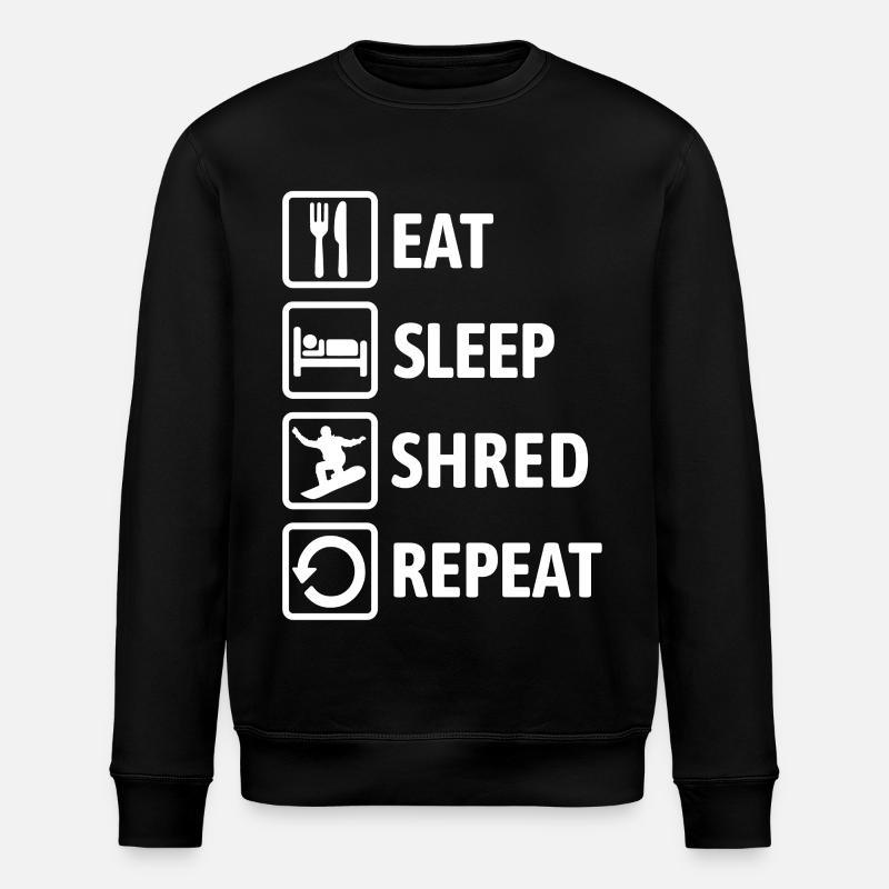 Eat Sleep Shred Repeat - Snowboarding - Stanley/Stella ROLLER Unisex Organic Sweatshirt - black