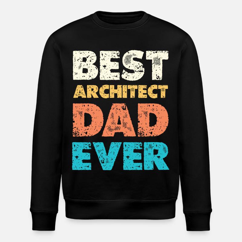 Best Architect Dad Ever - Stanley/Stella ROLLER Unisex Organic Sweatshirt - black