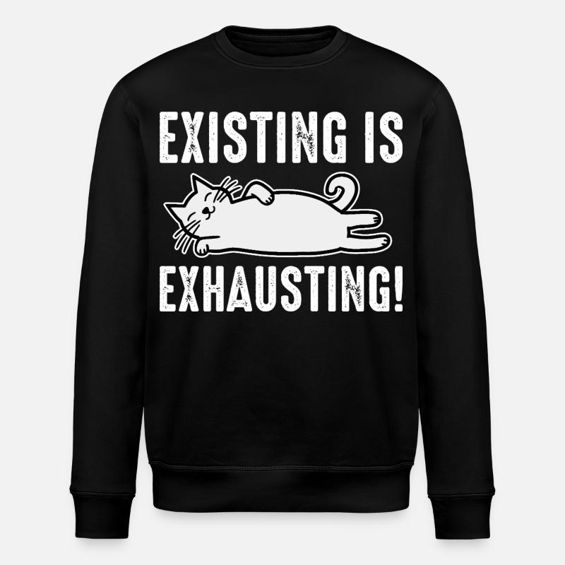 Existing Is Exhausting - Stanley/Stella ROLLER Unisex Organic Sweatshirt - black