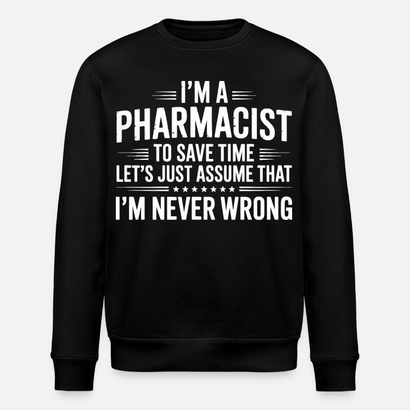 Pharmacist Attitude: Never Wrong - Stanley/Stella Unisex Bio-Sweatshirt ROLLER - Schwarz