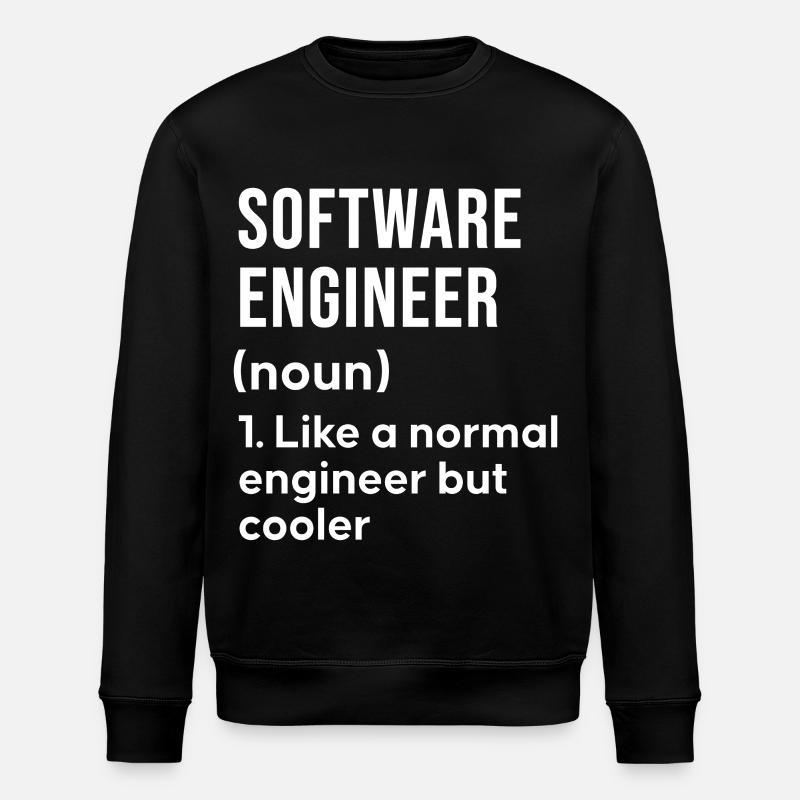 Software Engineer Saying Shirt - Stanley/Stella ROLLER Unisex Organic Sweatshirt - black
