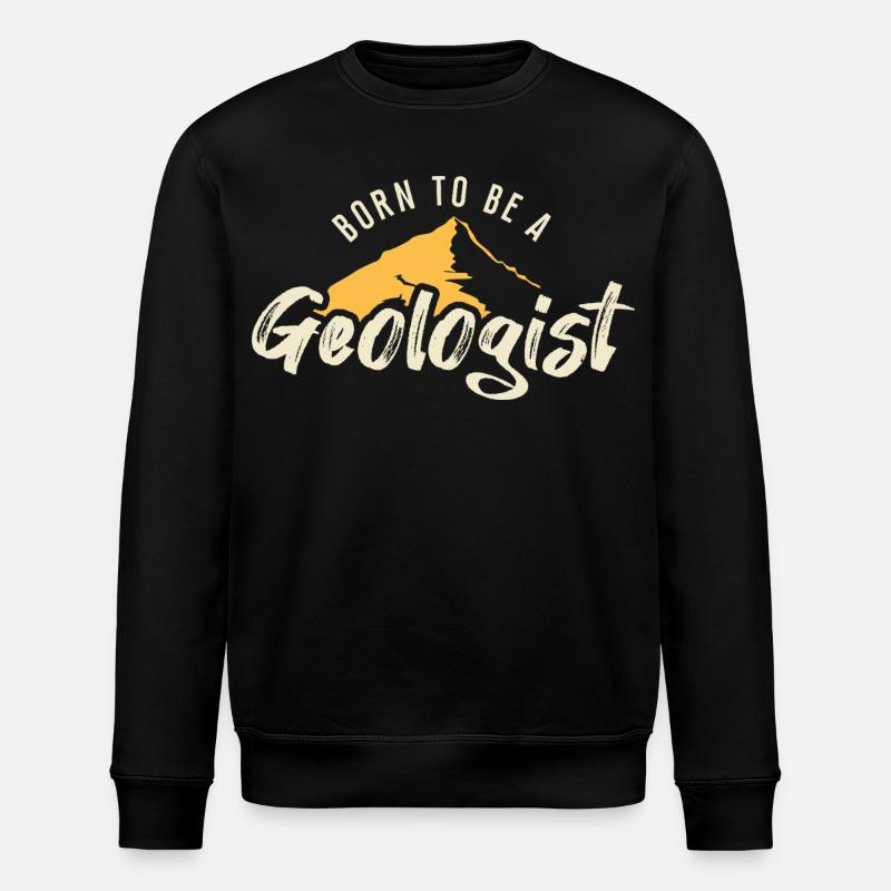 Geboren, um Geologe zu werden - Stanley/Stella Unisex Bio-Sweatshirt ROLLER - Schwarz