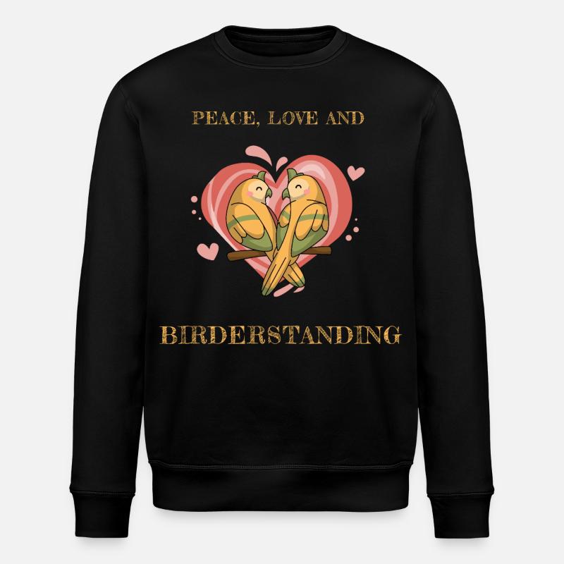 PAIX, AMOUR ET OBSERVATION DES OISEAUX - Sweat bio ROLLER Stanley/Stella Unisexe - noir