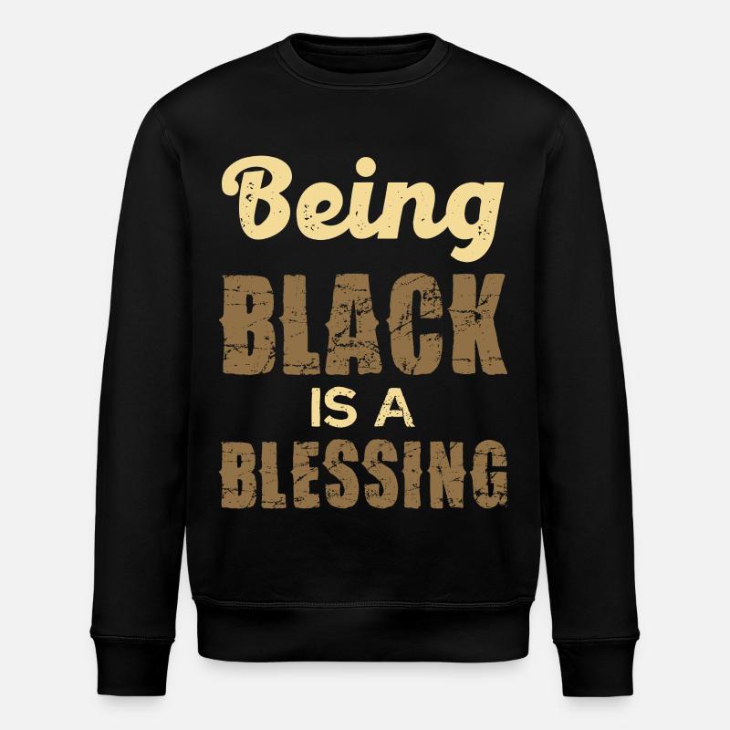 Being Black is a Blessing - Stanley/Stella Unisex Bio-Sweatshirt ROLLER - Schwarz