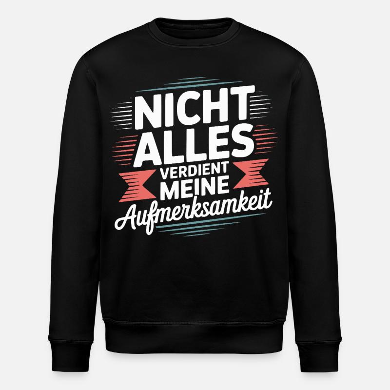 Not everything deserves attention - Stanley/Stella ROLLER Unisex Organic Sweatshirt - black