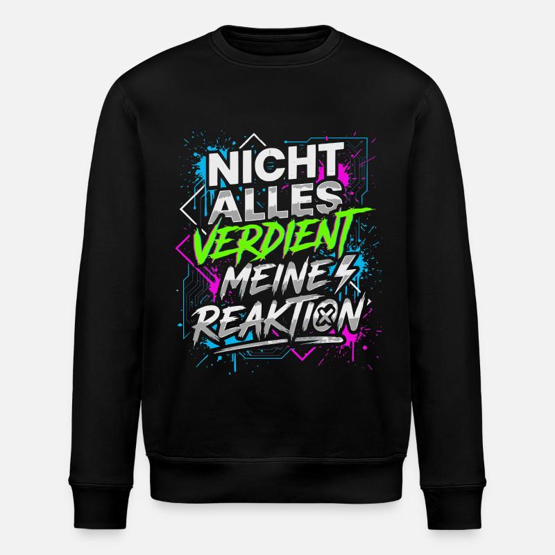 Not everything deserves my reaction - Stanley/Stella ROLLER Unisex Organic Sweatshirt - black