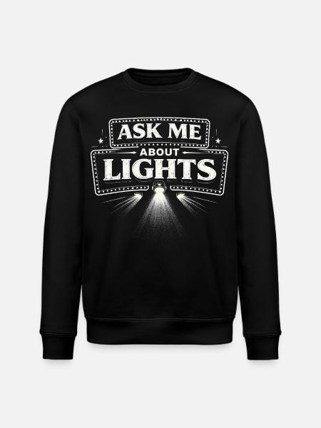 Lichttechniker Ask Me About Lights - Stanley/Stella ROLLER Unisex Organic Sweatshirt - black