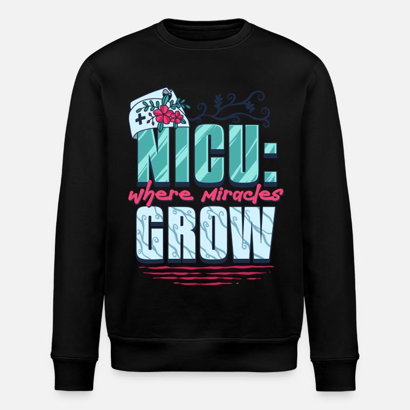 NICU Krankenschwester Where Miracles Grow - Stanley/Stella Unisex Bio-Sweatshirt ROLLER - Schwarz