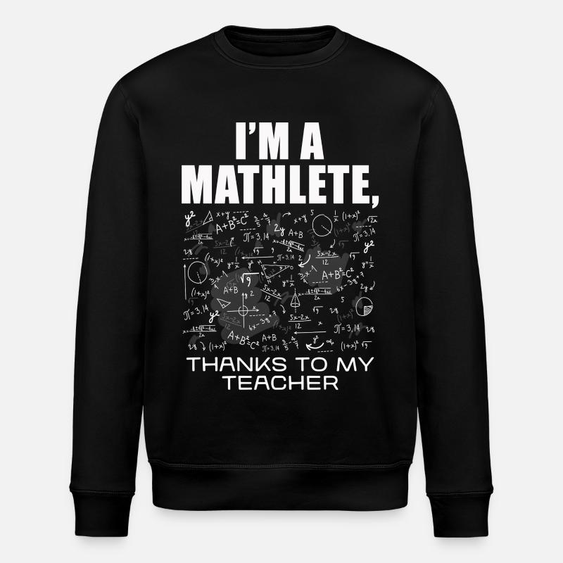 Je suis Mathlete – Merci à Teacher - Sweat bio ROLLER Stanley/Stella Unisexe - noir