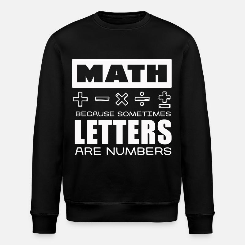 Mathe: Buchstaben Sind Zahlen - Stanley/Stella Unisex Bio-Sweatshirt ROLLER - Schwarz