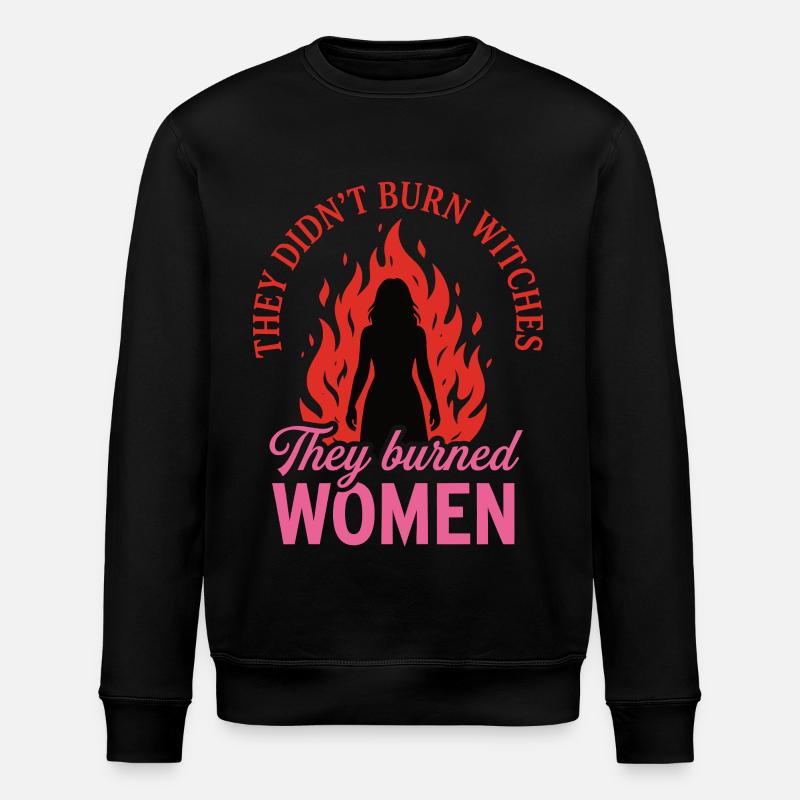 They Burned Women – Feministisches Statement - Stanley/Stella Unisex Bio-Sweatshirt ROLLER - Schwarz