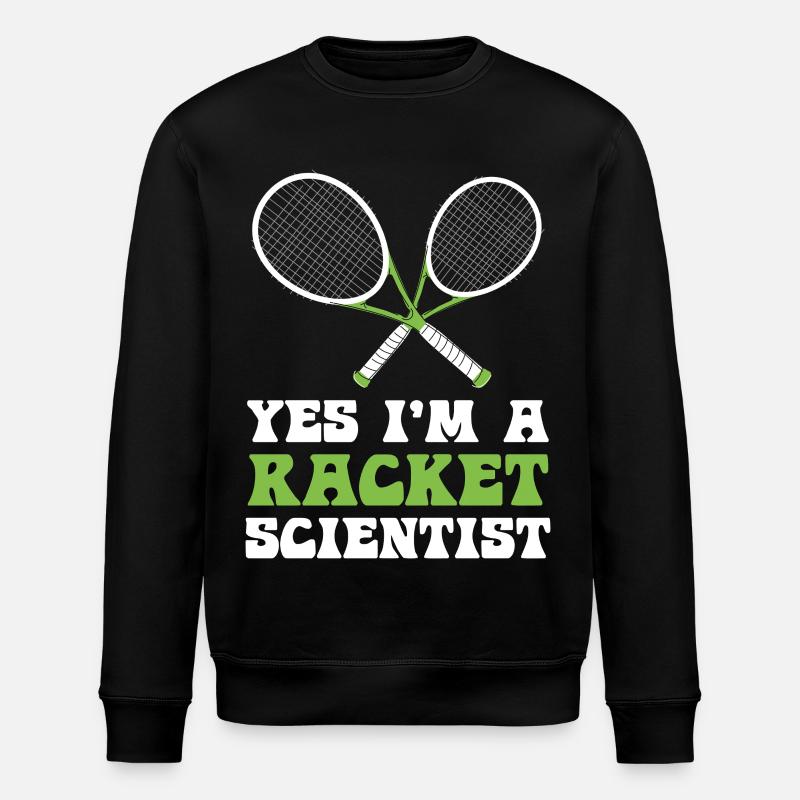 Racket Scientist Saying - Stanley/Stella ROLLER Unisex Organic Sweatshirt - black