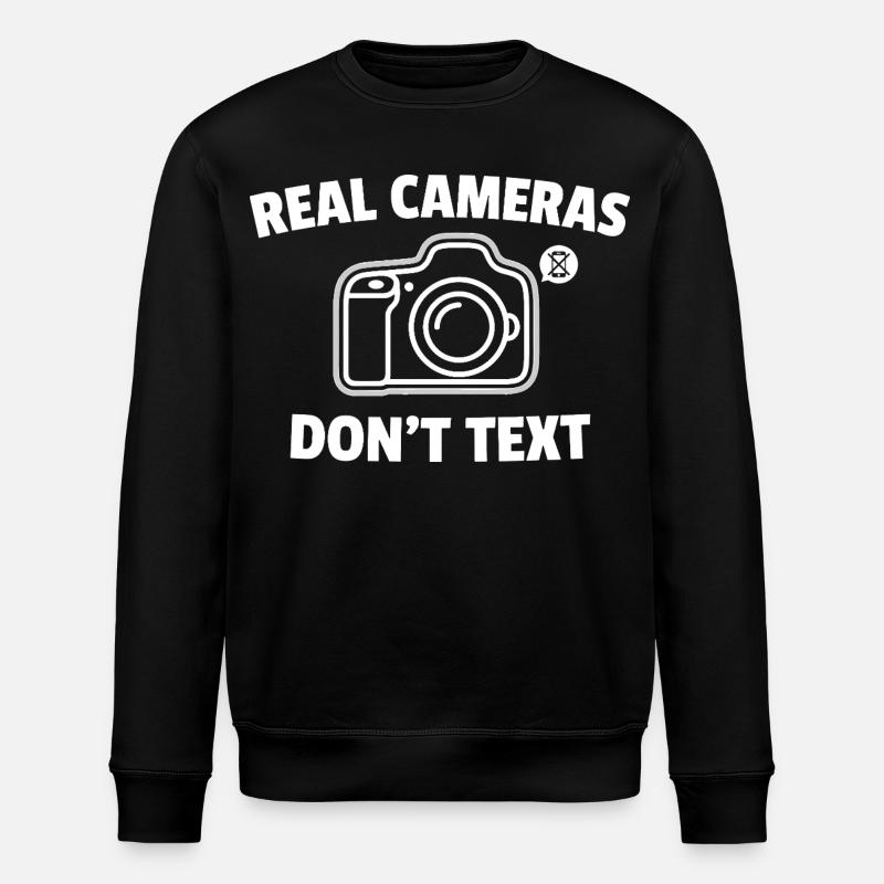 Real Cameras Don't Text Saying - Stanley/Stella ROLLER Unisex Organic Sweatshirt - black