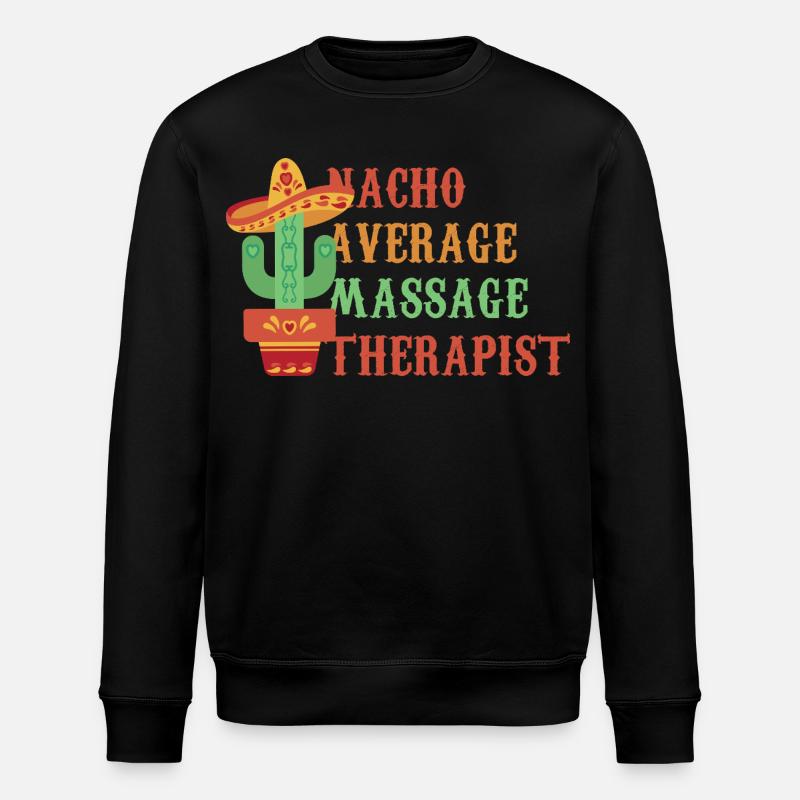 Non-nacho average massage therapist - Stanley/Stella ROLLER Unisex Organic Sweatshirt - black
