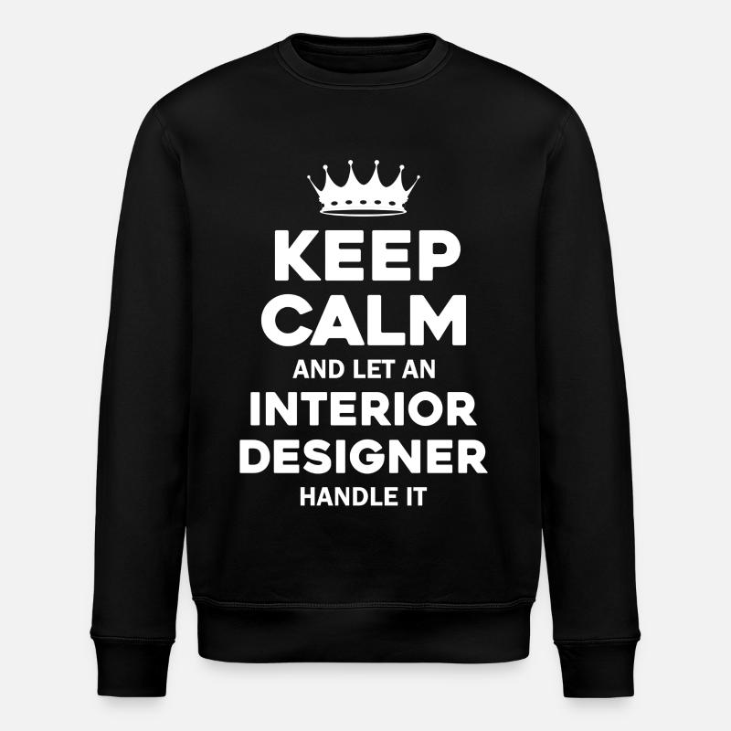Interior Designer Ruhe Spruch - Stanley/Stella Unisex Bio-Sweatshirt ROLLER - Schwarz