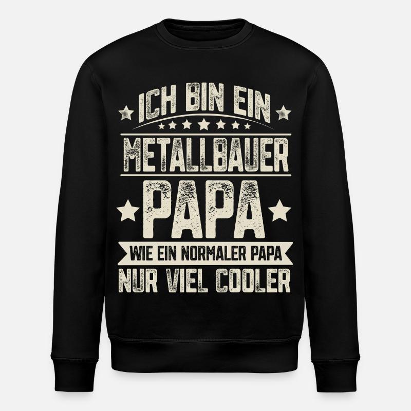 Metallbauer Papa - Stanley/Stella Unisex Bio-Sweatshirt ROLLER - Schwarz
