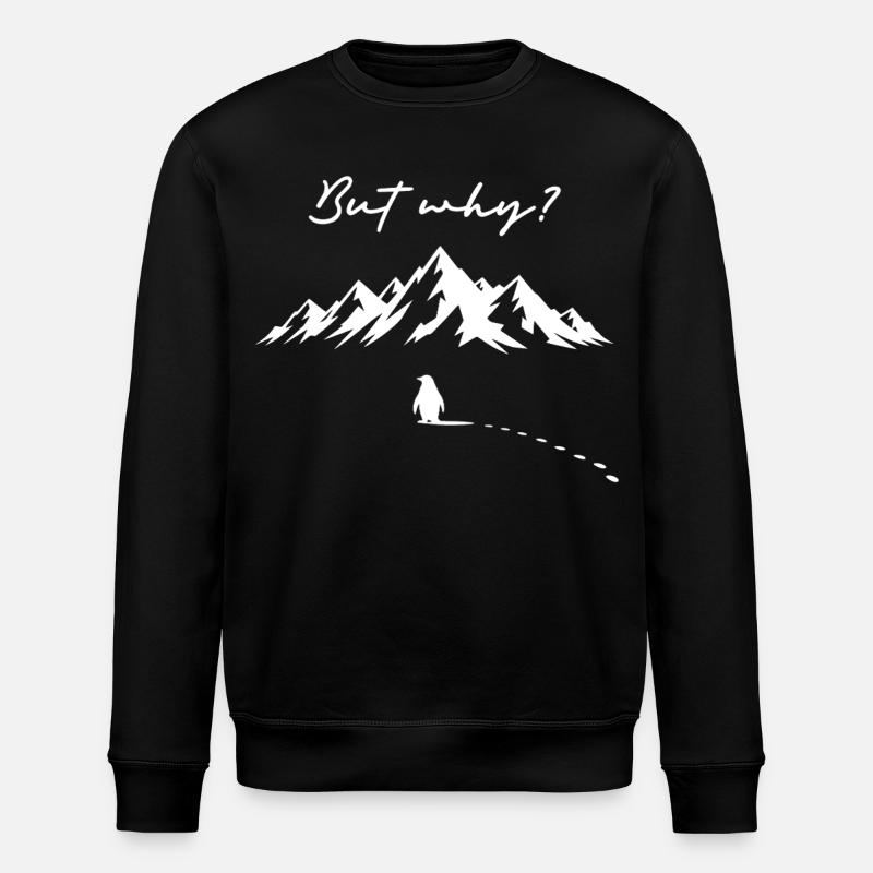 Pinguin Meme But why? Schneespur Eisberg Antarktis - Stanley/Stella ROLLER Unisex Organic Sweatshirt - black